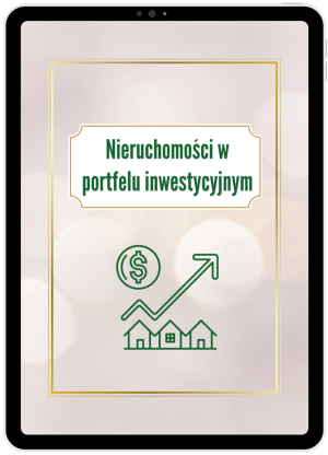 Nieruchomości w portfelu inwestycyjnym