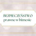 Bezpieczeństwo prawne w biznesie