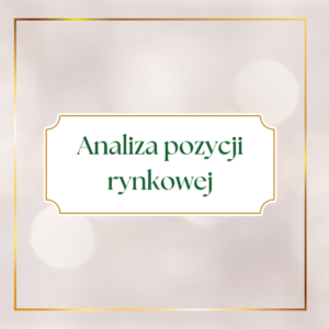 Analiza Pozycji Rynkowej
